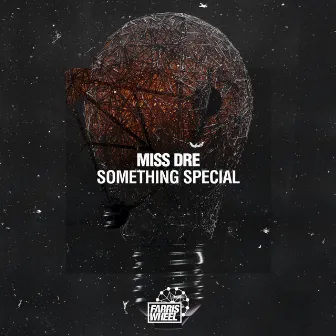 Something Special by MISS DRE