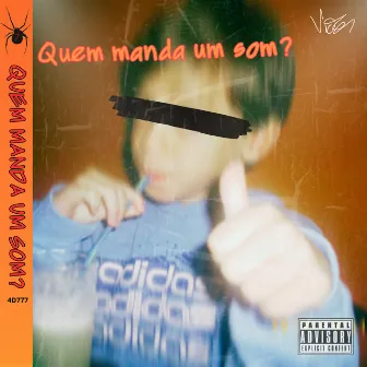 Quem Manda um Som? by Vtin