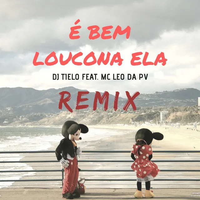 É Bem Loucona Ela - Remix