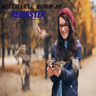 Birds of Joy (Remastered) by Allex Trancer