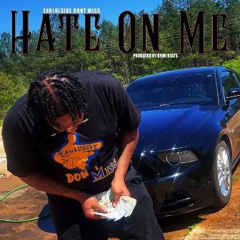 Hate On Me by Exklusive Dont Miss