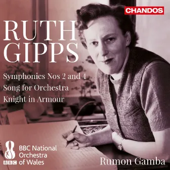 Gipps: Symphonies Nos. 2 & 4, Song for Orchestra & Knight in Armour by Ruth Gipps