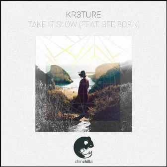 Take It Slow by KR3TURE