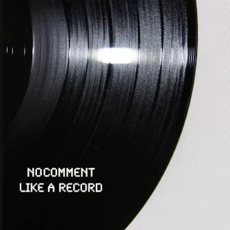 Like A Record EP by No Comment