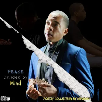 Peace Divided by Mind by KenDon