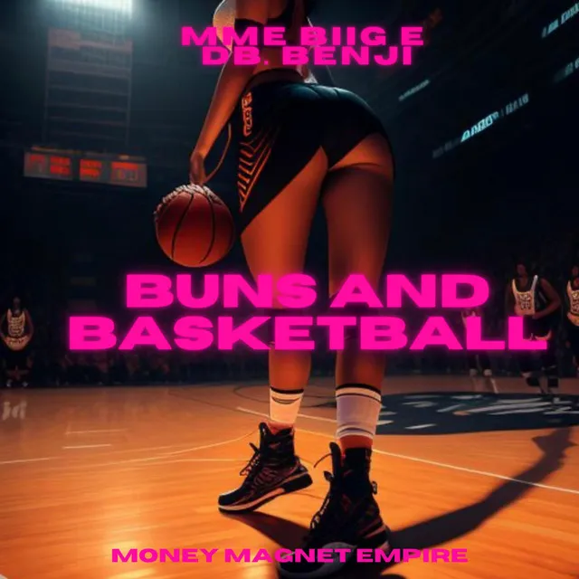 Buns and Basketball