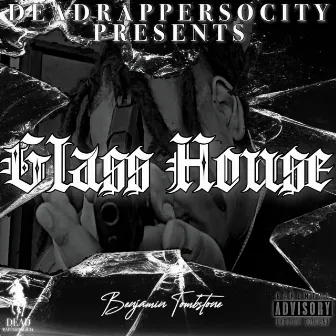 Glass House by Deadrappersociety