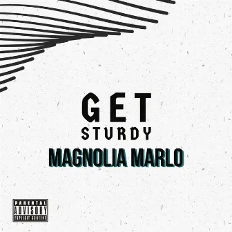 Get Sturdy by Magnolia Marlo