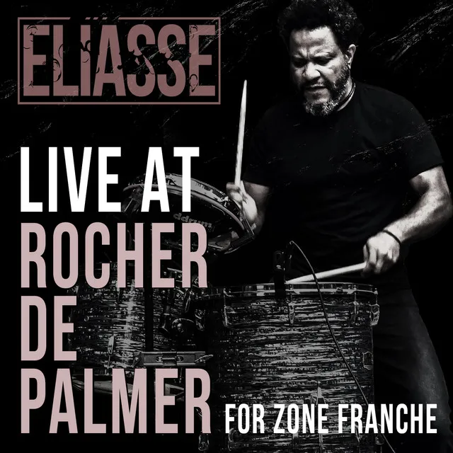 Live at Rocher de Palmer