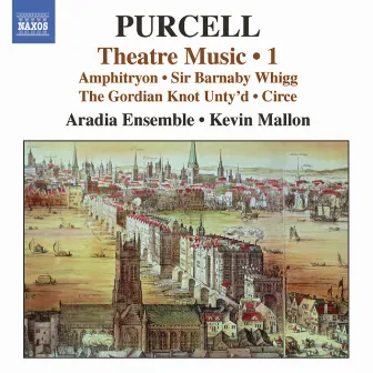 Purcell: Theatre Music, Vol. 1 by Aradia Ensemble