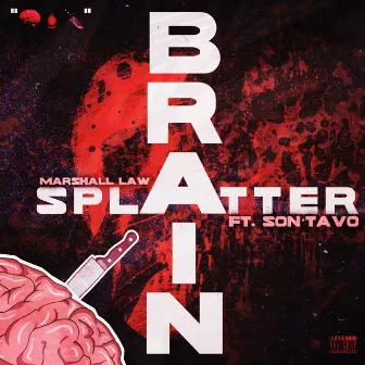 Brain Splatter by Marshall Law