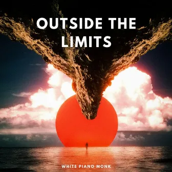 Outside the Limits by White Piano Monk