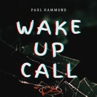 Wake Up Call by Paul Hammond