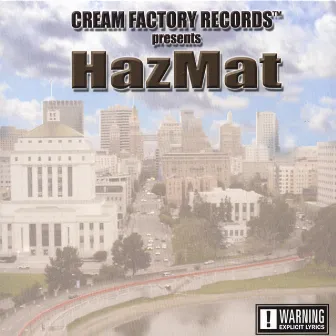 Cream Factory Presents Hazmat by HazMat