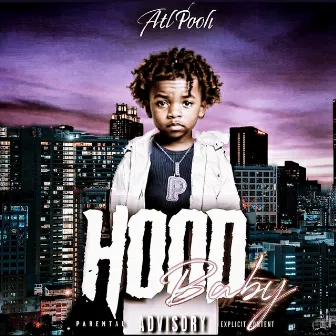 HOOD BABY by ATL Pooh