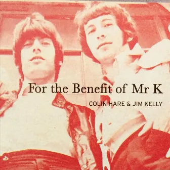 For the Benefit of Mr K by Honeybus