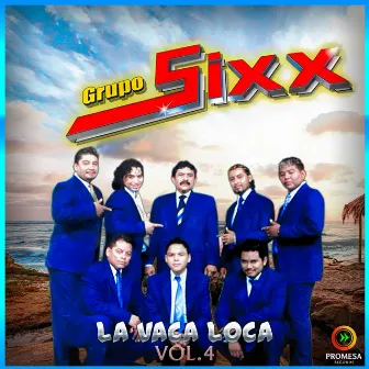 La Vaca Loca Vol. 4 by Grupo Sixx