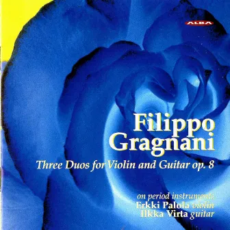 Gragnani: 3 Duos for Violin and Guitar, Op. 8 by Filippo Gragnani