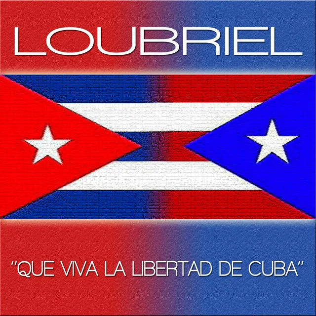 Que Viva la Libertad de Cuba