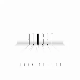 Houset by John Trevor