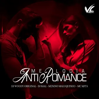 Melodia Anti Romance by DJ K011