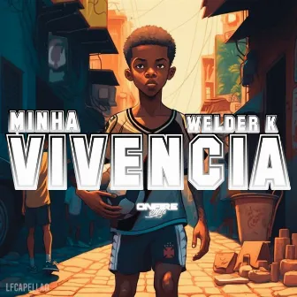 Minha Vivência by Welder K