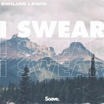 I Swear by Emilian Lewis