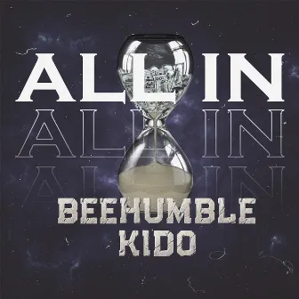 All In by BeeHumble