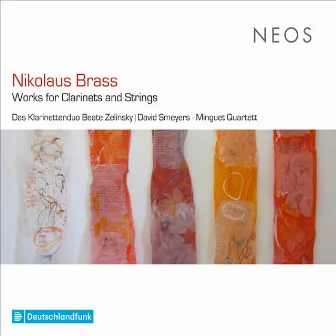 Nikolaus Brass: Works for Clarinets & Strings by Nikolaus Brass