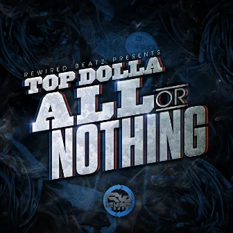 All or Nothing L.P by Top Dolla