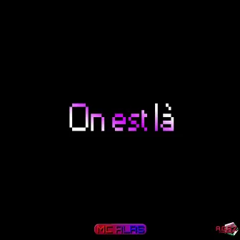 o n . e s t . l à ,expérience by MC Alas