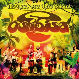 The Lost Live 1970's Shows by Osibisa