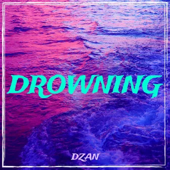 Drowning by DZAN