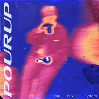 Pour Up by Keydom