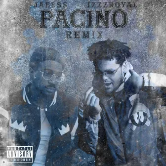 Pacino (REMIX) by izzzroyal