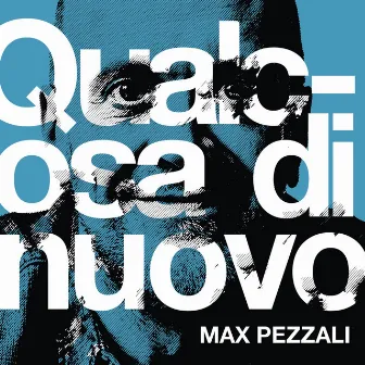 Qualcosa di nuovo by Max Pezzali