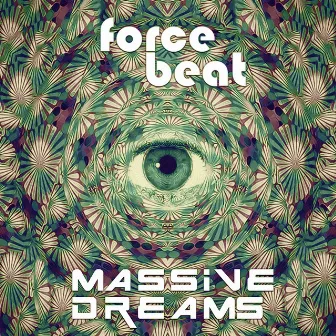 Massive Dreams by Forcebeat