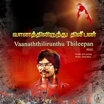 Vaanaththilirunthu Thileepan (Remix) by AVS