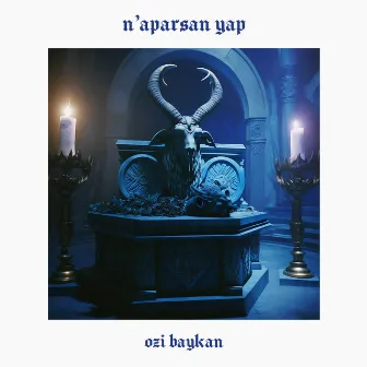 n'aparsan yap by ozi baykan