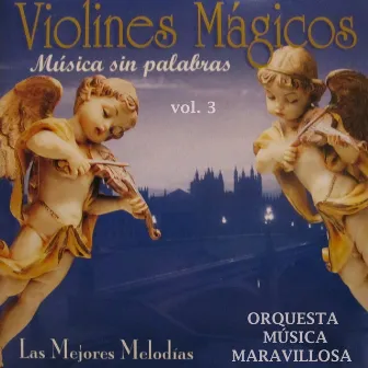 Violines Mágicos Vol. 3 by Orquesta Música Maravillosa