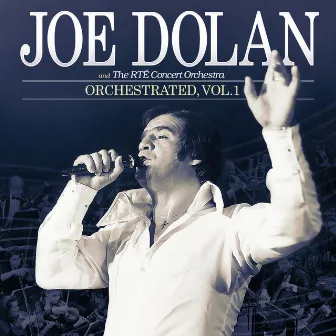 Orchestrated (Vol.1) by Joe Dolan