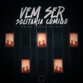 Vem ser solitária comigo by iceboy999