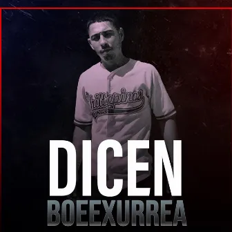 Dicen by BOEEXURREA