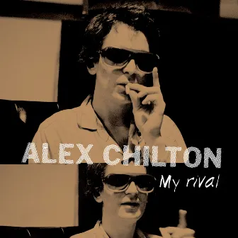 My Rival by Alex Chilton