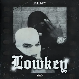 Lowkey by Jahley