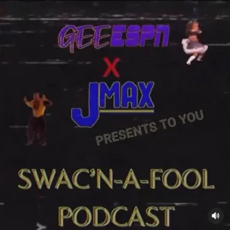 Swac N A Fool by Delwin The Krazyman