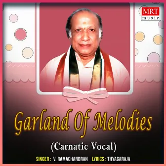 Garland Of Melodies by V Ramachandran