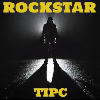 Rockstar by Tipc