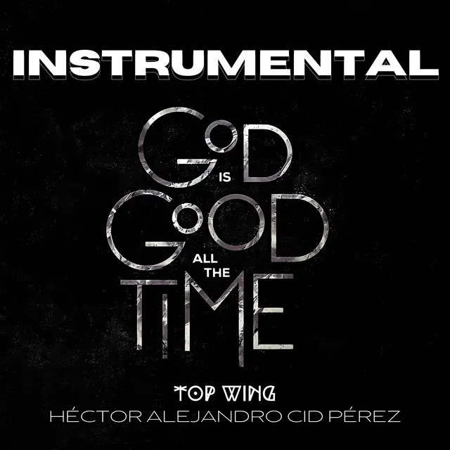 God Is Good All the Time - Instrumental