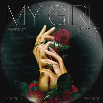 My Girl by Unicornio Records